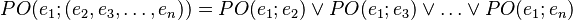 PO(e_1;(e_2, e_3, \dots, e_n)) = PO(e_1;e_2) \lor PO(e_1;e_3) \lor \dots \lor PO(e_1;e_n)